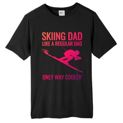 Skiing Dad Like A Regular Dad But Way Cooler Ski Gift Tall Fusion ChromaSoft Performance T-Shirt