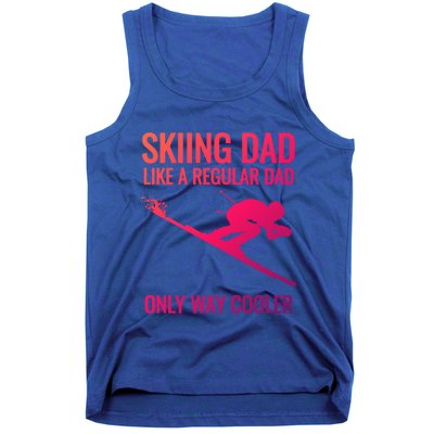 Skiing Dad Like A Regular Dad But Way Cooler Ski Gift Tank Top