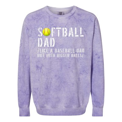 Softball Dad like A Baseball but with Bigger Balls Fathers Colorblast Crewneck Sweatshirt