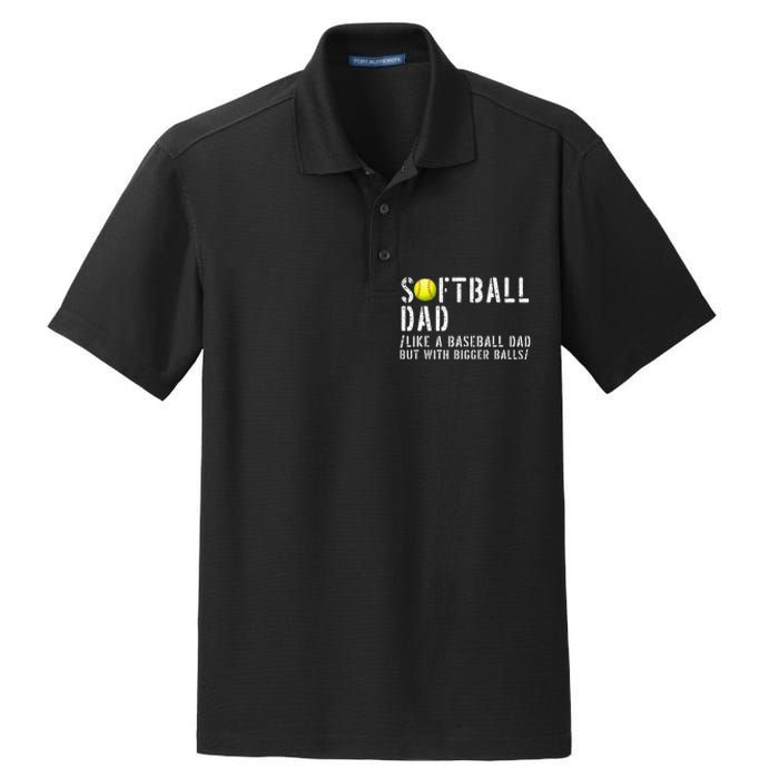 Softball Dad like A Baseball but with Bigger Balls Fathers Dry Zone Grid Polo