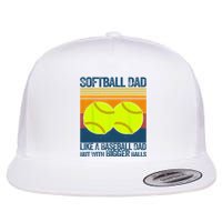 Softball Dad Like A Baseball Dad But With Bigger Balls Gifts Flat Bill Trucker Hat