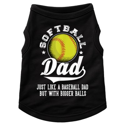 Softball Dad Like A Baseball Dad With Bigger Balls Softball Doggie Tank