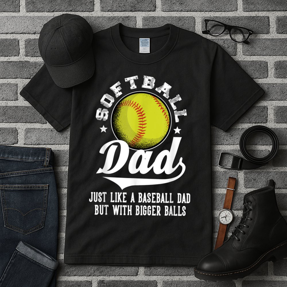 Softball Dad Like A Baseball Dad With Bigger Balls Softball Tall T-Shirt