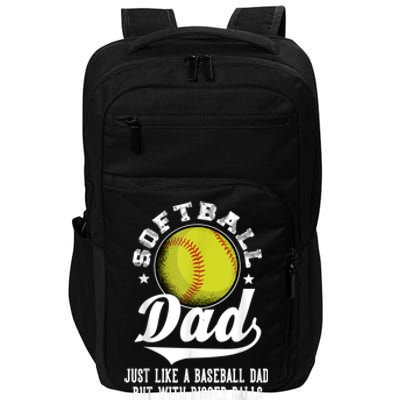 Softball Dad Like A Baseball Dad With Bigger Balls Softball Impact Tech Backpack