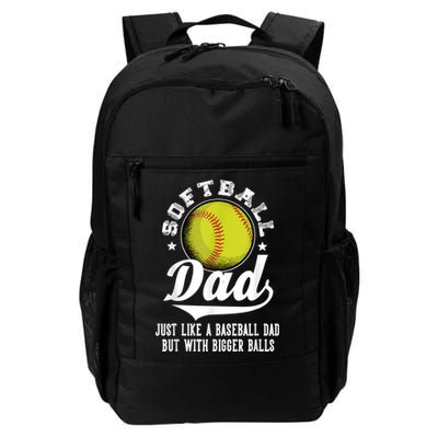 Softball Dad Like A Baseball Dad With Bigger Balls Softball Backpack