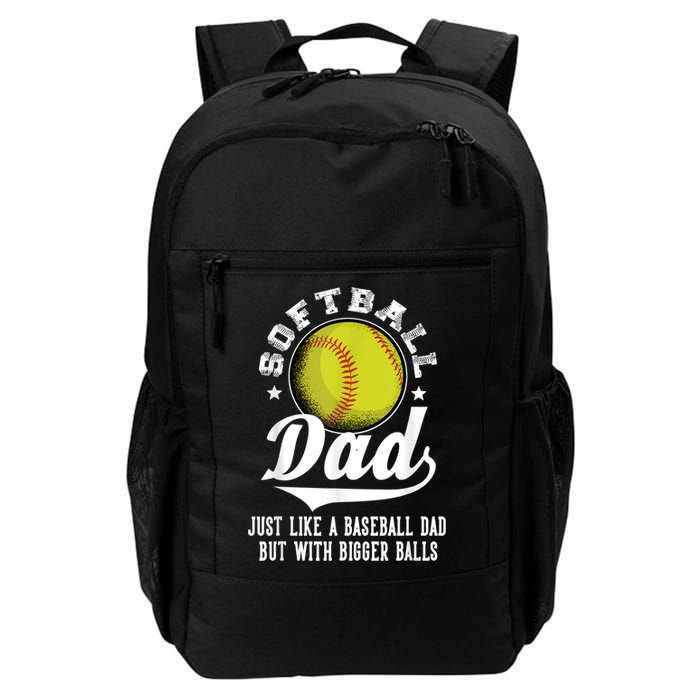 Softball Dad Like A Baseball Dad With Bigger Balls Softball Backpack