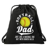 Softball Dad Like A Baseball Dad With Bigger Balls Softball Drawstring Bag