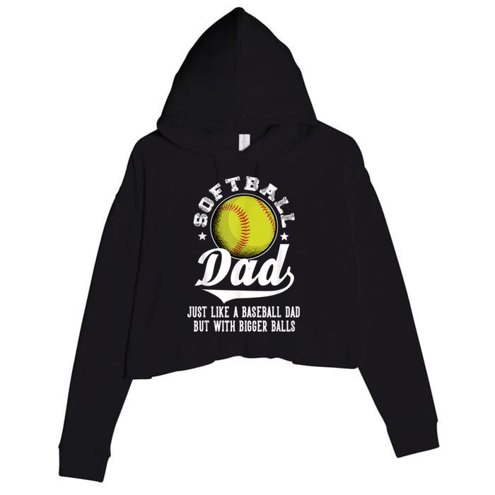 Softball Dad Like A Baseball Dad With Bigger Balls Softball Crop Fleece Hoodie