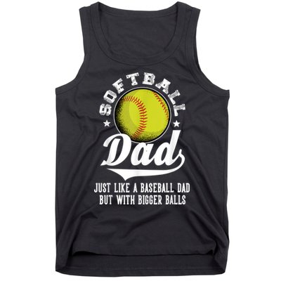 Softball Dad Like A Baseball Dad With Bigger Balls Softball Tank Top