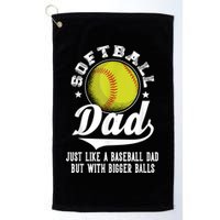 Softball Dad Like A Baseball Dad With Bigger Balls Softball Golf Towel