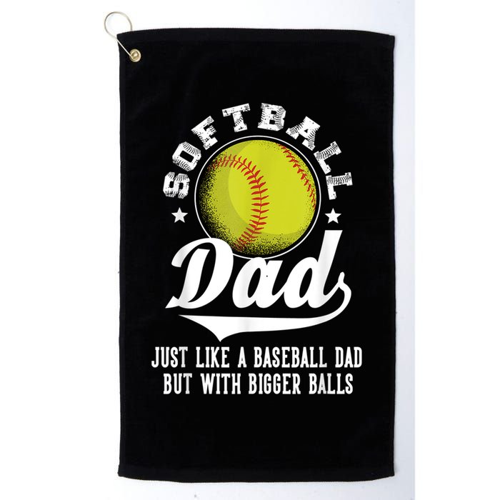 Softball Dad Like A Baseball Dad With Bigger Balls Softball Golf Towel