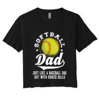 Softball Dad Like A Baseball Dad With Bigger Balls Softball Crop Top