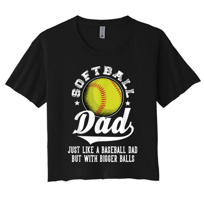 Softball Dad Like A Baseball Dad With Bigger Balls Softball Crop Top
