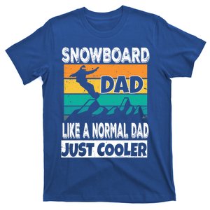 Snowboard Dad Like A Normal Dad Just Cooler Ski Snow Gift T-Shirt