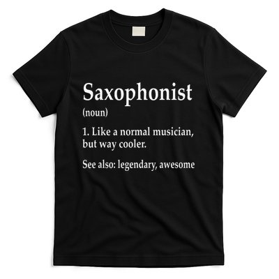 Saxophonist Definition Like A Normal Musician Saxophone T-Shirt