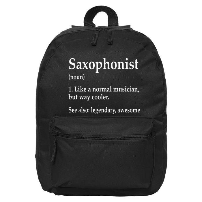 Saxophonist Definition Like A Normal Musician Saxophone 16 in Basic Backpack