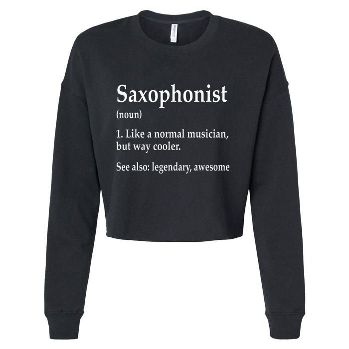 Saxophonist Definition Like A Normal Musician Saxophone Cropped Pullover Crew