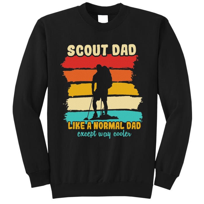 Scout Dad Like A Normal Dad Except Way Cooler Scout Leader Tall Sweatshirt