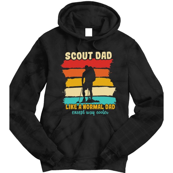 Scout Dad Like A Normal Dad Except Way Cooler Scout Leader Tie Dye Hoodie