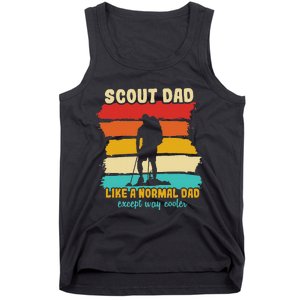 Scout Dad Like A Normal Dad Except Way Cooler Scout Leader Tank Top