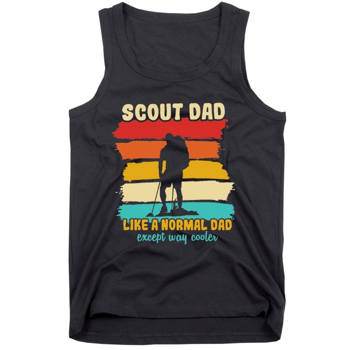 Scout Dad Like A Normal Dad Except Way Cooler Scout Leader Tank Top