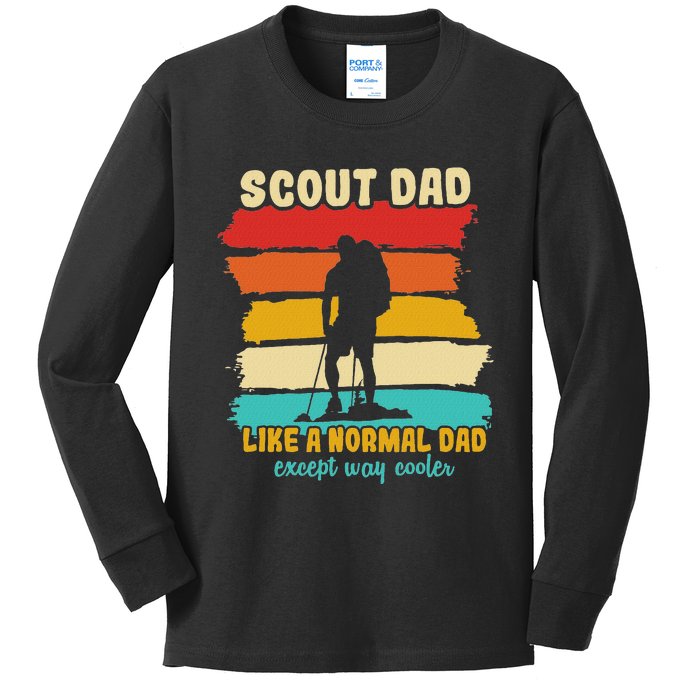 Scout Dad Like A Normal Dad Except Way Cooler Scout Leader Kids Long Sleeve Shirt