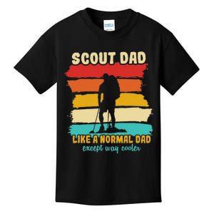 Scout Dad Like A Normal Dad Except Way Cooler Scout Leader Kids T-Shirt