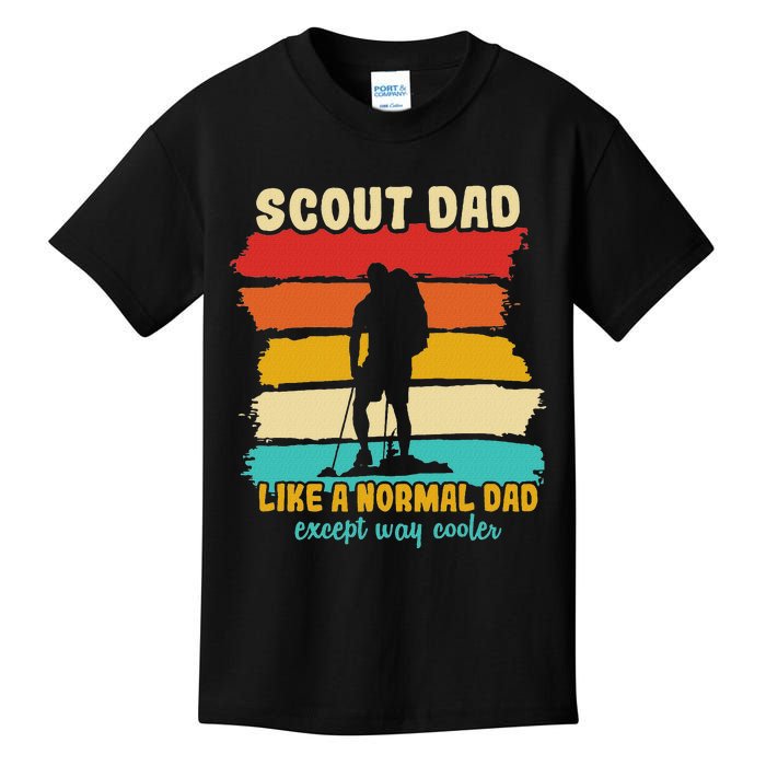 Scout Dad Like A Normal Dad Except Way Cooler Scout Leader Kids T-Shirt