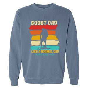 Scout Dad Like A Normal Dad Except Way Cooler Scout Leader Garment-Dyed Sweatshirt