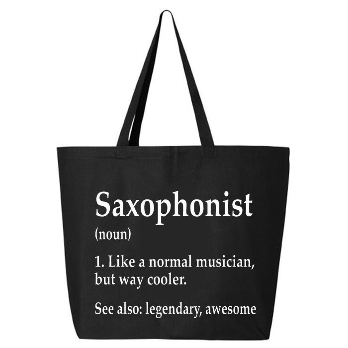 Saxophonist Definition Like A Normal Musician Saxophone 25L Jumbo Tote