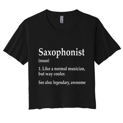 Saxophonist Definition Like A Normal Musician Saxophone Crop Top