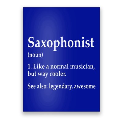 Saxophonist Definition Like A Normal Musician Saxophone Poster