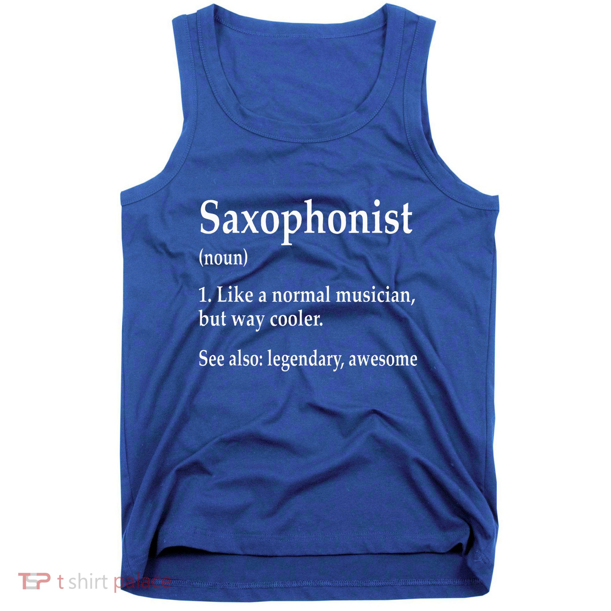 Saxophonist Definition Like A Normal Musician Saxophone Tank Top