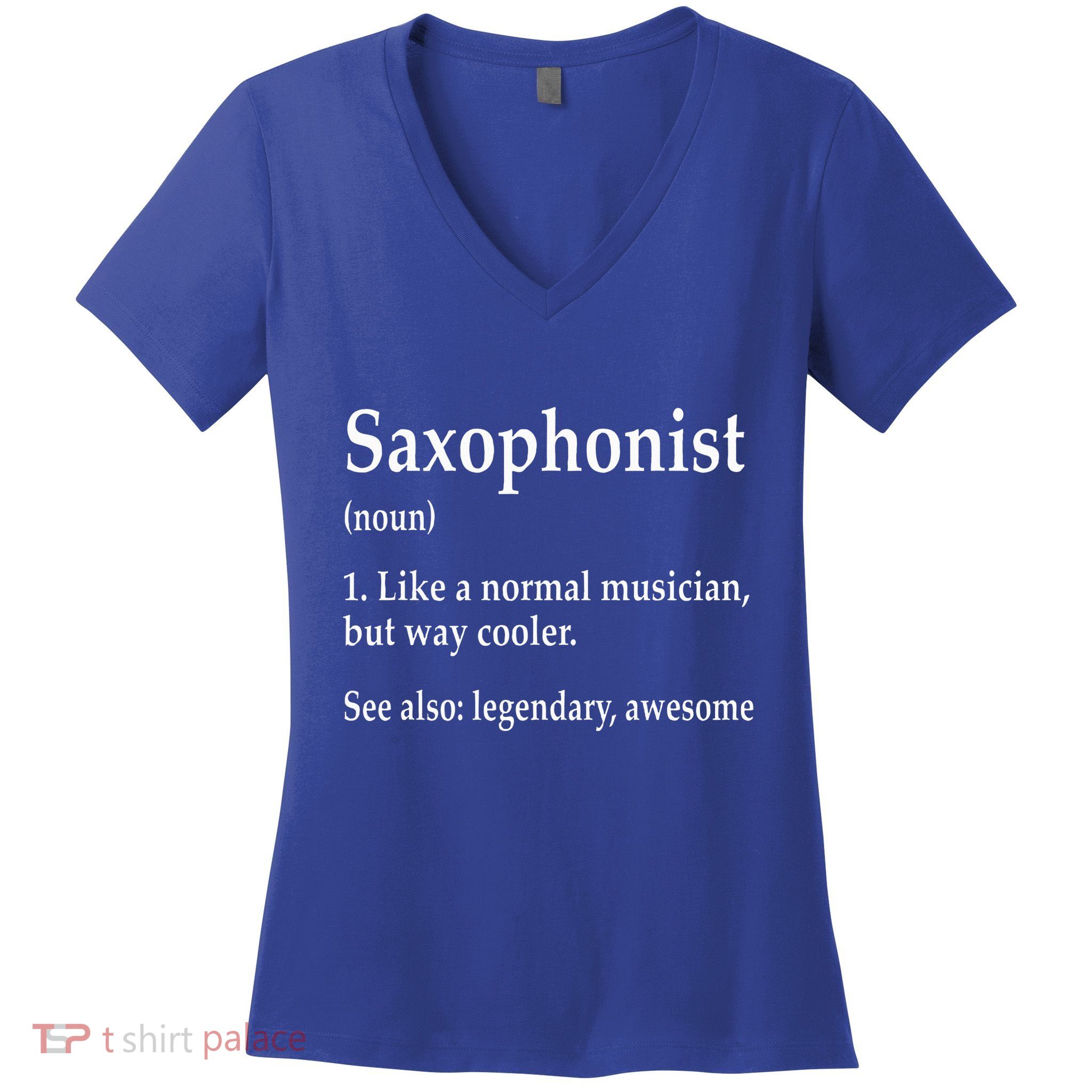 Saxophonist Definition Like A Normal Musician Saxophone Women's V-Neck T-Shirt