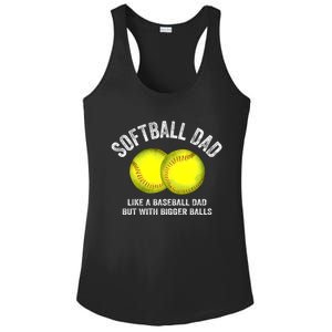 Softball Dad Like A Baseball Dad But With Bigger Balls Ladies PosiCharge Competitor Racerback Tank