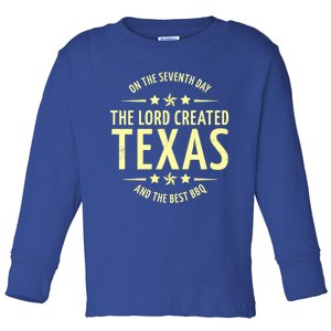 Seventh Day Lord Created Texas And Bbq Gift Toddler Long Sleeve Shirt