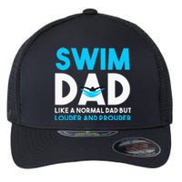 Swim Dad Like A Normal Dad But Cooler Swim Dad Definition Flexfit Unipanel Trucker Cap