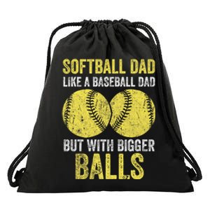 Softball Dad Like A Baseball Dad But With Bigger Balls Drawstring Bag