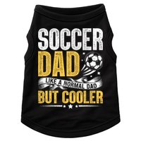 Soccer Dad Like A Normal Dad But Cooler Funny Doggie Tank
