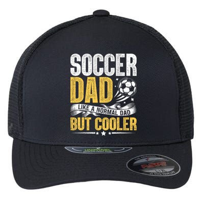 Soccer Dad Like A Normal Dad But Cooler Funny Flexfit Unipanel Trucker Cap