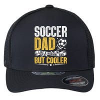 Soccer Dad Like A Normal Dad But Cooler Funny Flexfit Unipanel Trucker Cap