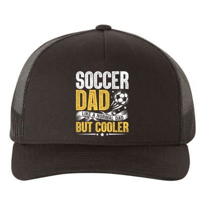 Soccer Dad Like A Normal Dad But Cooler Funny Yupoong Adult 5-Panel Trucker Hat