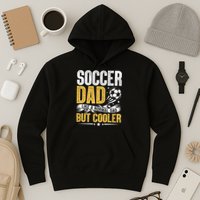 Soccer Dad Like A Normal Dad But Cooler Funny Hoodie