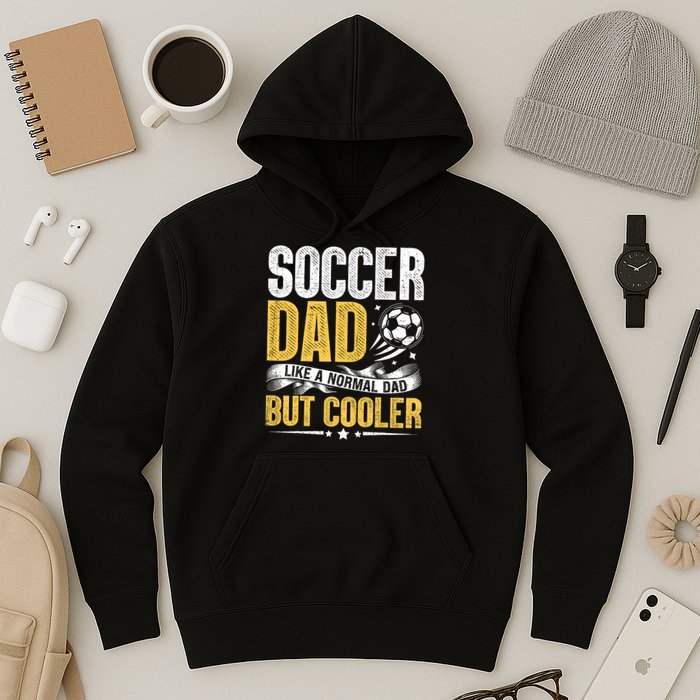 Soccer Dad Like A Normal Dad But Cooler Funny Hoodie