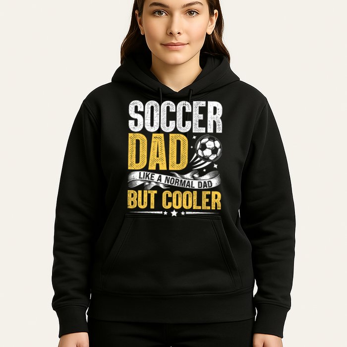 Soccer Dad Like A Normal Dad But Cooler Funny Hoodie