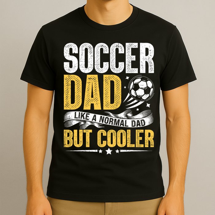 Soccer Dad Like A Normal Dad But Cooler Funny T-Shirt