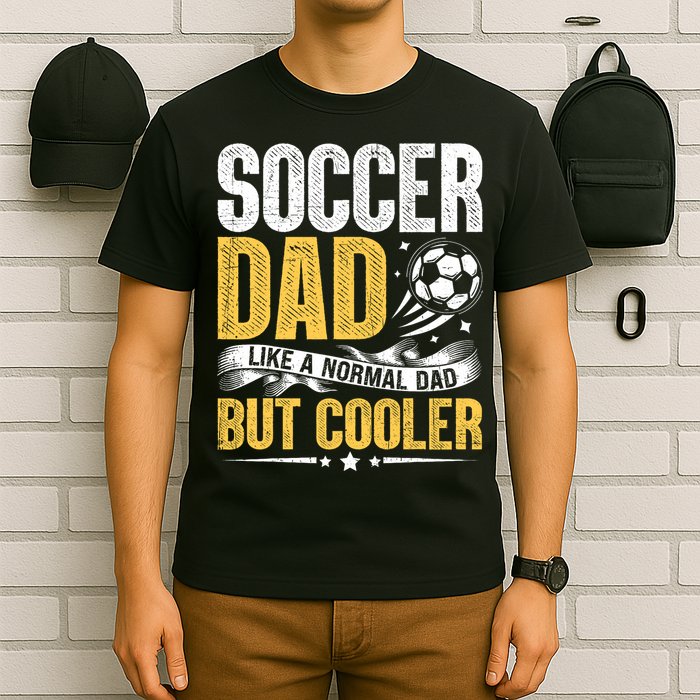 Soccer Dad Like A Normal Dad But Cooler Funny T-Shirt