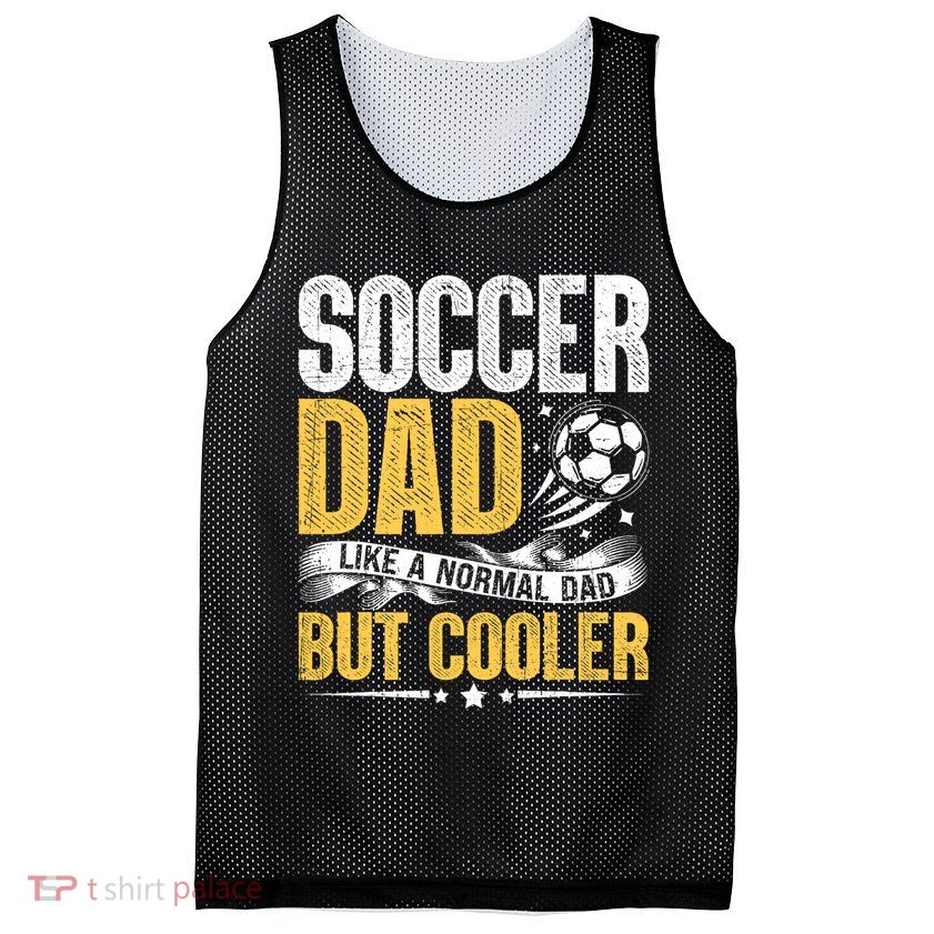 Soccer Dad Like A Normal Dad But Cooler Funny Mesh Reversible Basketball Jersey Tank