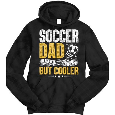 Soccer Dad Like A Normal Dad But Cooler Funny Tie Dye Hoodie