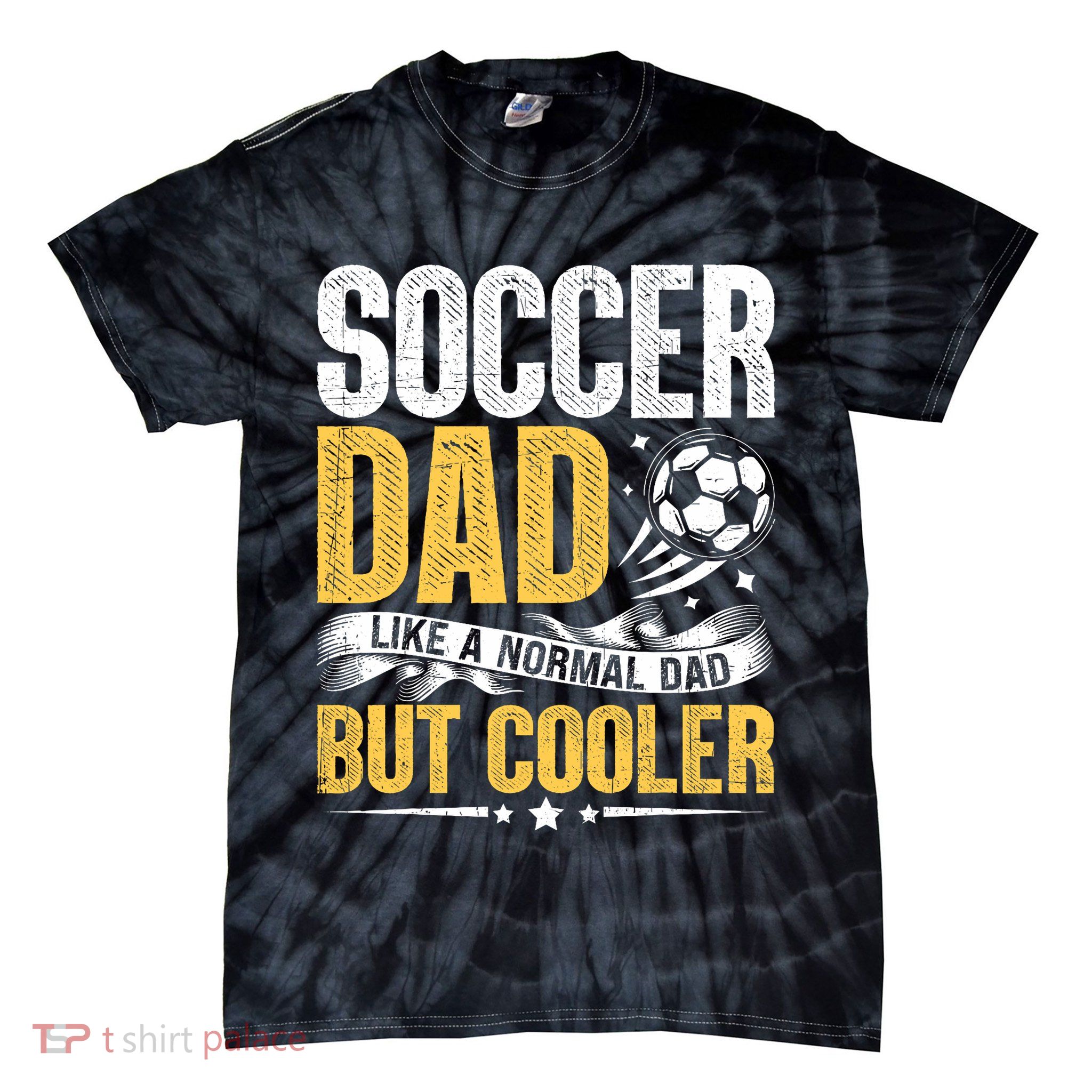 Soccer Dad Like A Normal Dad But Cooler Funny Tie-Dye T-Shirt